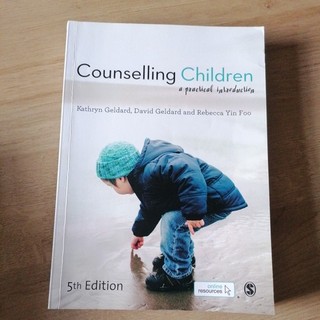 Counselling Children : A Practical Introduction by Kathryn Geldard Rebecca Yin