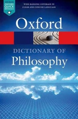 The Oxford Dictionary of Philosophy (Oxford Quick Reference) - VERY GOOD