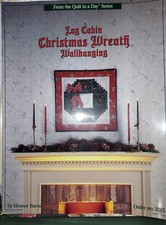 LOG CABIN CHRISTMAS WREATH WALLHANGING   Elanor Burns, Quilt In A Day