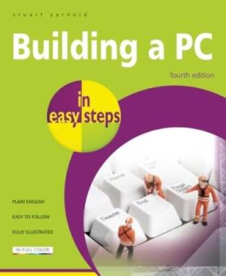 Building a PC in easy steps: Covers Windows 8 - Paperback - VERY GOOD