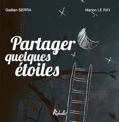 Partager quelques étoiles - Serra, Gaëtan