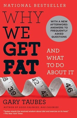 Why We Get Fat | Gary Taubes | englisch
