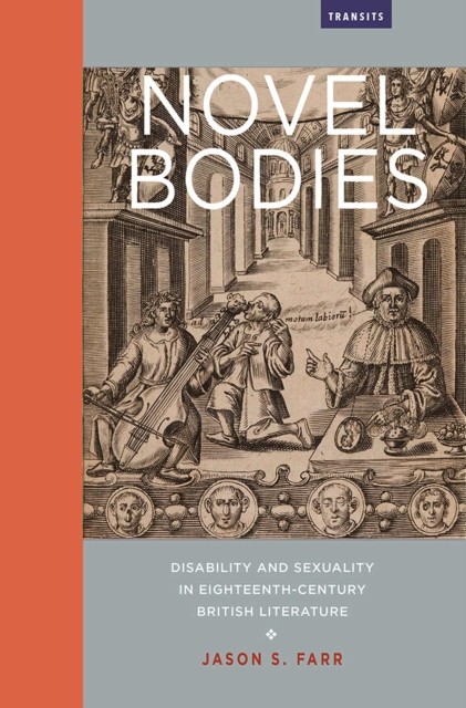 Novel Bodies – Disability and Sexuality in Eighteenth–Century British Literatur…