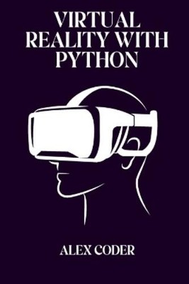 Alex Coder Virtual Reality with Python (Paperback) (UK IMPORT)