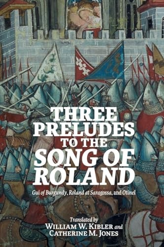 Three Preludes To The Song Of Roland : Gui Of Burgundy, Roland At Saragossa, And Otinel Bill (Person) Kibler - Image 4