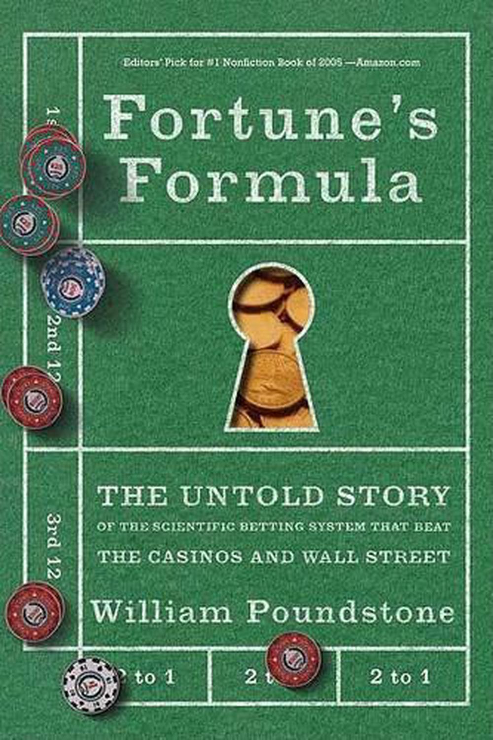 Fortune's Formula: The Untold Story of the Scientific Betting System That Beat t
