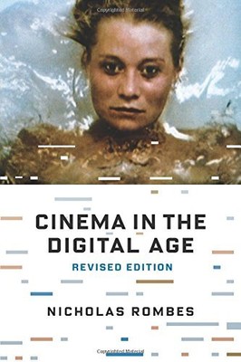 CINEMA IN THE DIGITAL AGE By Nicholas Rombes *Excellent Condition*