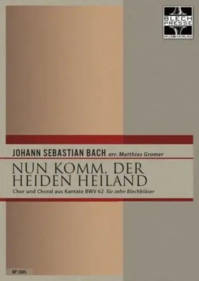 Nun komm der Heiden Heiland für 10 Blechbläser Partitur und Stimmen | Bach