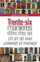 Trente-Six ManièRes D'êTre Chez Soi Un Art De Vivre Universel Et Menacé Buch