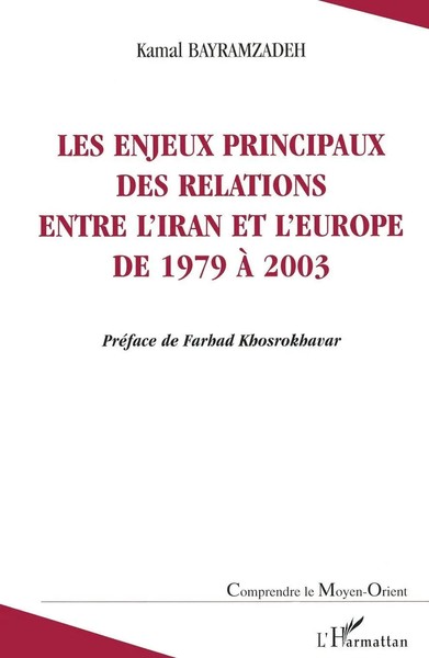 Kamal Bayramzadeh | Les Enjeux Principaux Des Relations Entre L'iran Et...-image