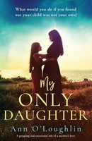 Ann O'loughlin | My Only Daughter | Taschenbuch | Englisch (2023) | Bookouture