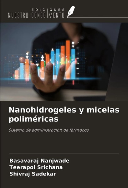 Basavaraj Nanjwade (U. A.) | Nanohidrogeles Y Micelas PoliméRicas | Taschenbuch-image
