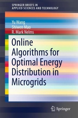 Online Algorithms for Optimal Energy Distribution in Microgrids Yu Wang