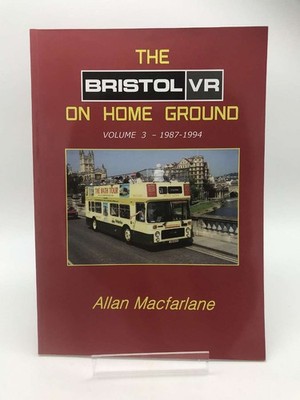 The Bristol VR On Home Ground Vol 3 1987-1994, Allan Macfarlane, Excellent Book