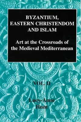 Lucy-Anne Hunt Byzantium, Eastern Christendom and Islam Vol. (Gebundene Ausgabe)