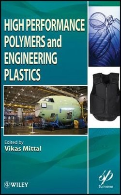 High Performance Polymers and Engineering Plastics by Vikas Mittal: New