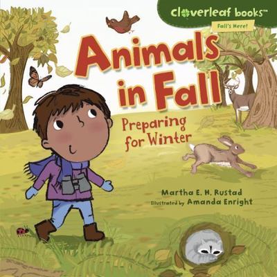 Animals in Fall: Preparing for Winter by Rustad, Martha E. H.
