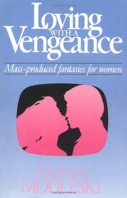 Loving with a Vengeance: Mass-produced Fantasies for Women,Tan ,