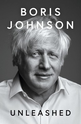 Unleashed by Boris Johnson (Hardcover)