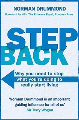 Step Back: Why you need to stop what you're doing to... - Drummond, Norman