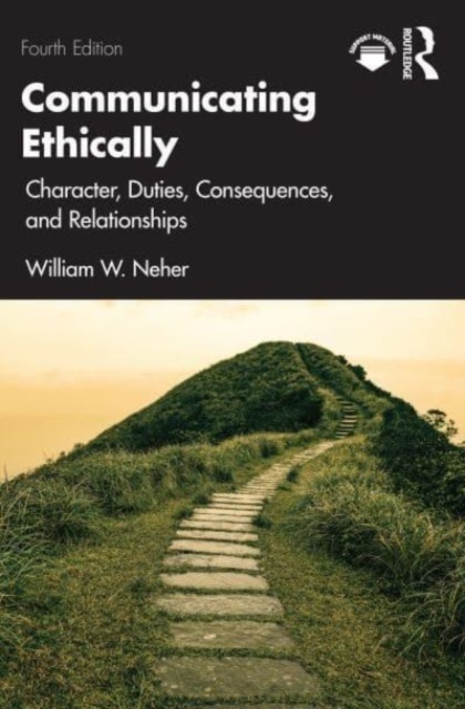 Communicating Ethically by William  Neher (Paperback Book)