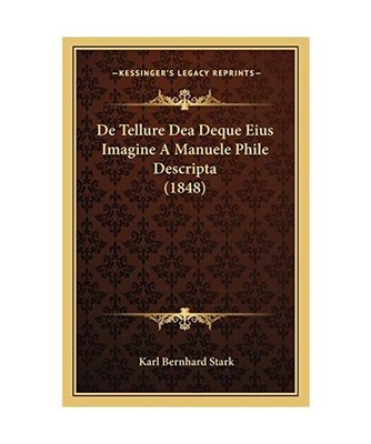 de Tellure Dea Deque Eius Imagine a Manuele Phile Descripta [1848], Karl Bernhar