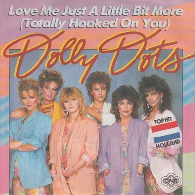 Dolly Dots - Love Me Just A Little Bit More (Totally Hooked On You) Vinyl 67549