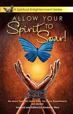 ALLOW YOUR SPIRIT TO SOAR! By Kimberly West *Excellent Condition*