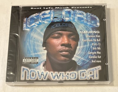 Now Who Dat by Ice Lord (CD, Big Tyme Records) Still Sealed