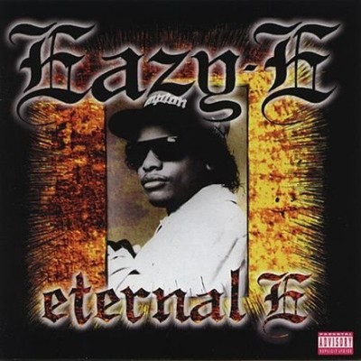 Eternal E [Bonus Tracks]  [Remaster] [Parental Advisory] by Eazy-E