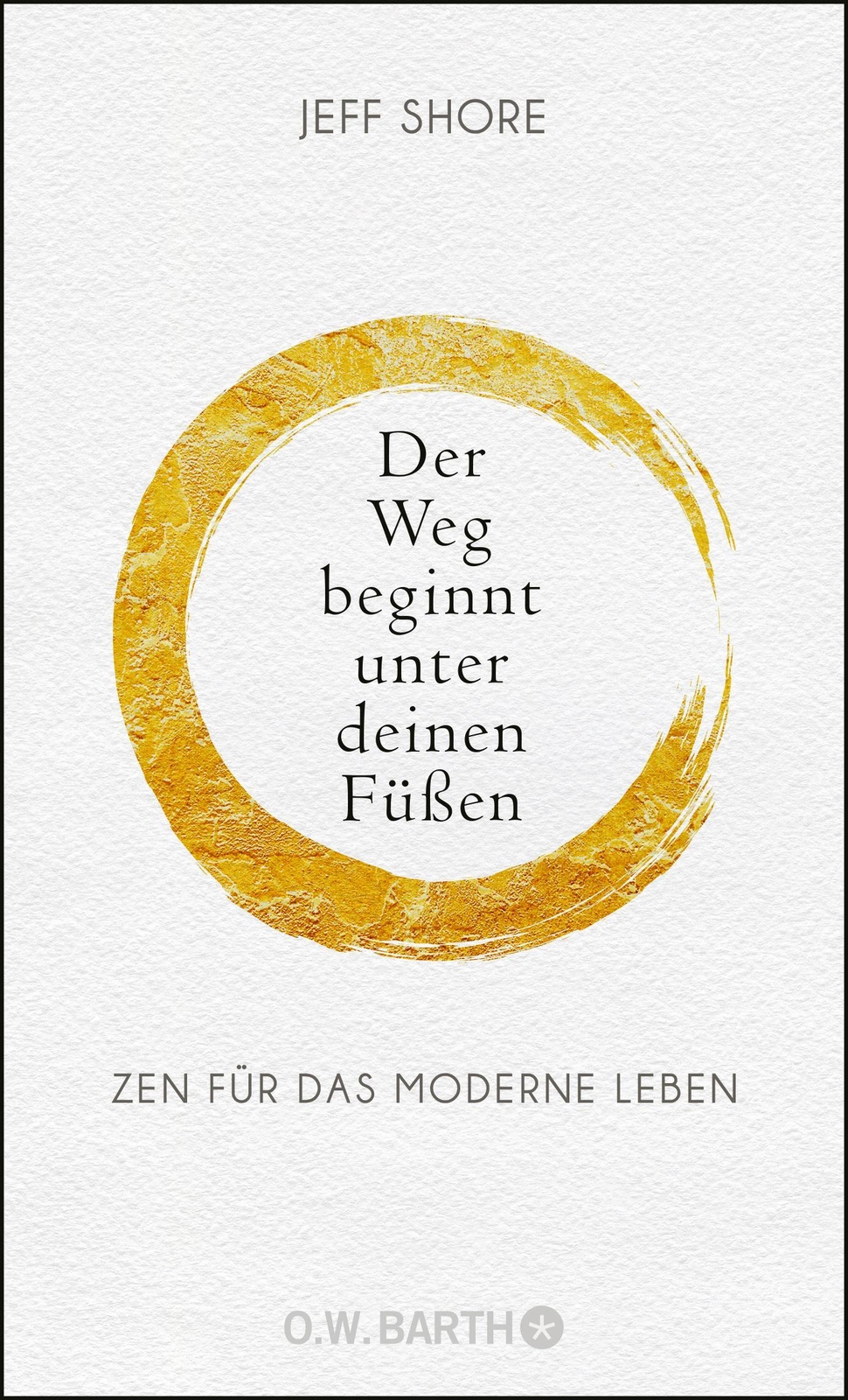 Thumbnail - Der Weg Beginnt Unter Deinen Füßen | Zen Für Das Moderne Leben | Jeff