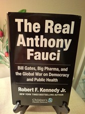 The Real Anthony Fauci Bill Gates Big Pharma Robert Kennedy Jr HC DJ 2021 1st Ed