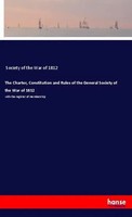 Society Of The War Of | The Charter, Constitution And Rules Of The General...