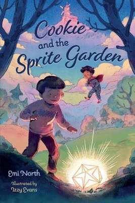 Emi North Izzy Evans Cookie and the Sprite Garden (Taschenbuch)