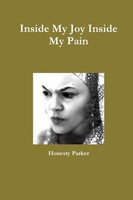 Honesty Parker | Inside My Joy Inside My Pain | Taschenbuch | Englisch (2013)