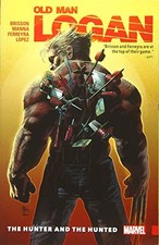 WOLVERINE: OLD MAN LOGAN VOL. 9: THE HUNTER AND THE HUNTED By Ed Brisson NEW