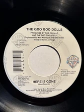 The Goo Goo Dolls “Here Is Gone” Warner Brothers 7” 45 VG++