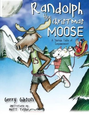 Gerry Gibson Gerry Gibson Randolph the Christmas Moose (Paperback)