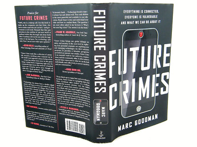 Future Crimes: Everything Is Connected, by Marc Goodman HC VG+ 1ST 'FLAT SIGNED'