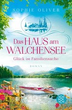 Das Haus am Walchensee | Glück ist Familiensache | Sophie Oliver | Taschenbuch