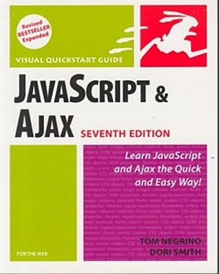 JavaScript & Ajax for the web Dori Smith Tom Negrino
