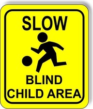 Slow blind child area metal outdoor sign long-lasting bright yellow