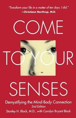 Come to Your Senses: Demystifying the ... by Block, Stanley Paperback / softback