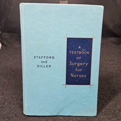 Vintage 1954 Textbook of Surgery for Nurses Stafford Diller 1954 - Medical