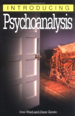 Introducing Psychoanalysis,Ivan Ward, Oscar Zarate