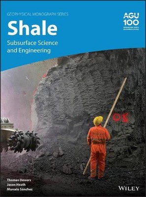 Shale: Subsurface Science and Engineering by Thomas Dewers (English) Hardcover B