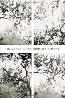 Invisible Strings : Poems Paperback Jim Moore