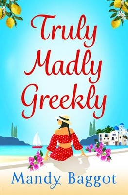 Mandy Baggot Truly, Madly, Greekly (Gebundene Ausgabe)