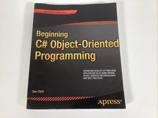 Beginning C# Object-Oriented Programming by Dan Clark
