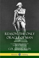 Col. Ethan Allen | Reason, The Only Oracle Of Man | Taschenbuch | Englisch